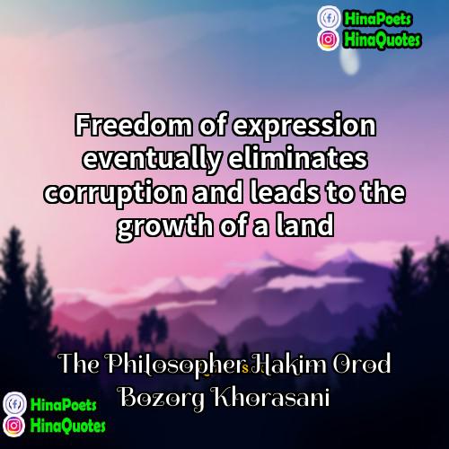 The Philosopher Hakim Orod Bozorg Khorasani Quotes | Freedom of expression eventually eliminates corruption and